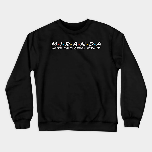 The Miranda Family Miranda Surname Miranda Last name Crewneck Sweatshirt by TeeLogic